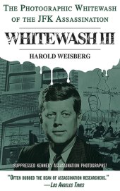 book Whitewash III: the Photographic Whitewash of the JFK Assassination