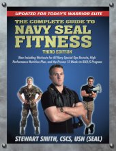 book The complete guide to Navy SEAL fitness updated for today's warrior elite