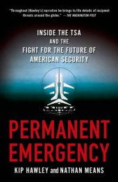 book Permanent emergency: inside the TSA and the fight for the future of security