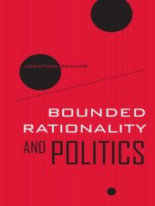 book Bounded Rationality and Politics