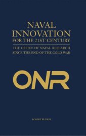 book Naval innovation for the 21st century: the Office of Naval Research in the post-Cold War era