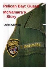 book Pelican Bay: Guard, McNamara's story