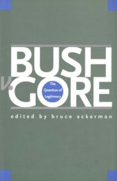 book Bush v. Gore: the question of legitimacy