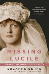 book Missing Lucile: memories of a grandmother I never knew