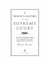 book A people's history of the Supreme Court: the men and women whose cases and decisions have shaped our Constitution