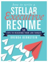 book How to write a stellar executive resume: 50 tips to reaching your job target