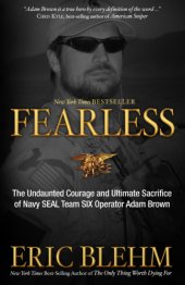 book Fearless: the undaunted courage and ultimate sacrifice of Navy SEAL Team Six operator Adam Brown