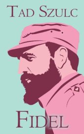 book Fidel: A Critical Portrait