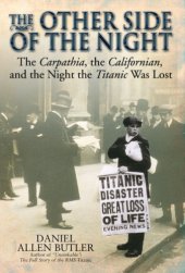 book Other side of night: the Carpathia, the Californian and the Night the Titanic was Lost