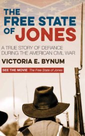 book The free state of Jones: a true story of defiance during the American Civil War