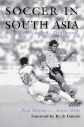 book Soccer in South Asia : empire, nation, diaspora