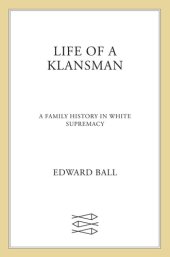 book Life of a Klansman: A Family History in White Supremacy