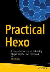 book Practical Hexo: A Hands-On Introduction to Building Blogs Using the Hexo Framework