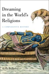 book Dreaming in the world's religions a comparative history