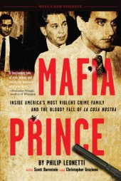 book Mafia prince: inside America's most violent crime family and the bloddy fall of la cosa nostra