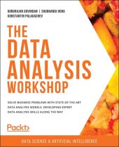 book The Data Analysis Workshop: Solve business problems with state-of-the-art data analysis models, developing expert data analysis skills along the way