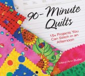 book 90-Minute Quilts: 25+ Projects You Can Make in an Afternoon