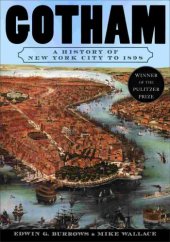 book Gotham: A History of New York City to 1898