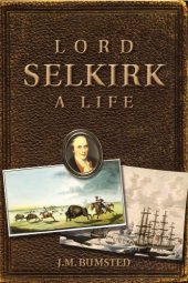 book Lord Selkirk: a Life