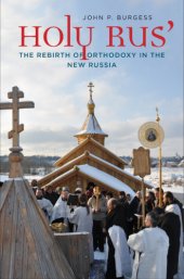 book Holy Rus': the rebirth of orthodoxy in the new Russia