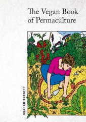 book The vegan book of permaculture: recipes for healthy eating and earthright living