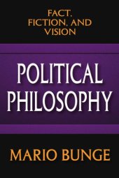 book Political philosophy: fact, fiction, and vision