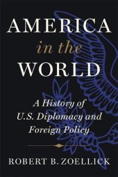 book America in the World: A History of U.S. Diplomacy and Foreign Policy