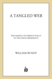 book A tangled web: the making of foreign policy in the nixon presidency