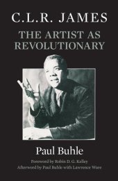 book C.L.R. James: the Artist As Revolutionary