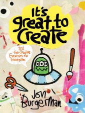 book It's great to create: fun creative exercises for everyone