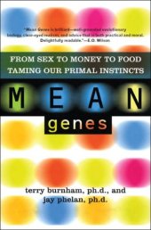 book Mean genes: from sex to money to food, taming our primal instincts