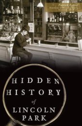 book Hidden History of Lincoln Park