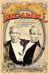 book Inseparable: the original Siamese twins and their rendezvous with American history