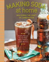 book Making soda at home: mastering the craft of carbonation