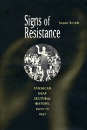 book Signs of Resistance: American Deaf Cultural History, 1900 to World War II