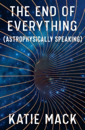 book The End of Everything (Astrophysically Speaking)