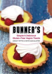 book Bunner's simple & delicious gluten-free vegan treats