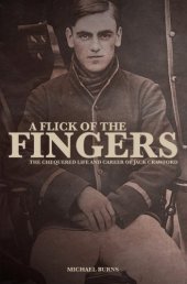 book A flick of the fingers: the chequered life and career of Jack Crawford