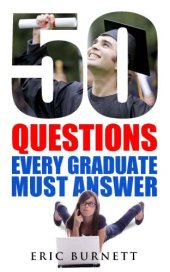 book 50 Questions Every Graduate Must Answer