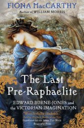 book The last Pre-Raphaelite: Edward Burne-Jones and the Victorian imagination