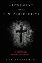 book Atonement and the New Perspective: The God of Israel, Covenant, and the Cross