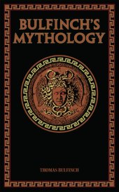 book Bulfinch's Mythology: The Classic Introduction to Myth and Legend-Complete and Unabridged (Tarcher Cornerstone Editions)