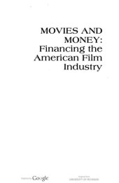 book Movies and Money: Financing the American Film Industry