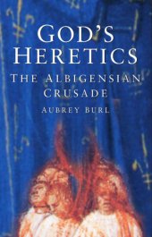 book God's Heretics: the Albigensian Crusade