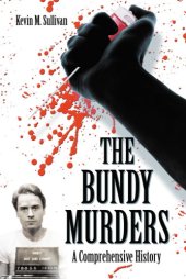 book The Bundy murders: a comprehensive history