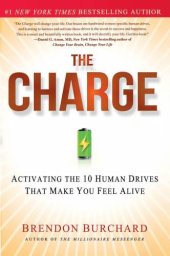 book The Charge: Activating the 10 Human Drives That Make You Feel