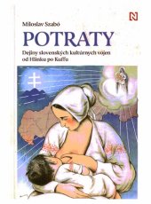 book Potraty : dejiny slovenských kultúrnych vojen od Hlinku po Kuffu