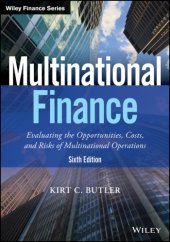 book Multinational finance: evaluating opportunities, costs, and risks of multinational operations