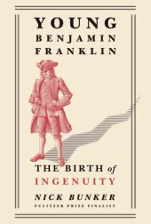 book Young Benjamin Franklin: the birth of ingenuity