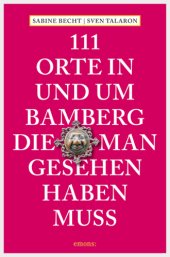 book 111 Orte in und um Bamberg, die man gesehen haben muss